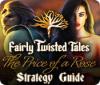 Hra Fairly Twisted Tales: The Price Of A Rose Strategy Guide