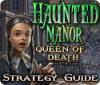 Hra Haunted Manor: Queen of Death Strategy Guide