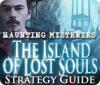 Hra Haunting Mysteries - Island of Lost Souls Strategy Guide