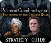 Hra Paranormal Crime Investigations: Brotherhood of the Crescent Snake Strategy Guide