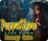 Hra PuppetShow: Lost Town Strategy Guide