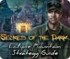 Hra Secrets of the Dark: Eclipse Mountain Strategy Guide