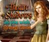 Hra The Theatre of Shadows: As You Wish Strategy Guide